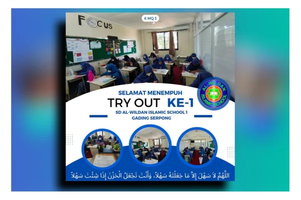 Try Out | AL – WILDAN ISLAMIC SCHOOL 1 Gading Serpong
