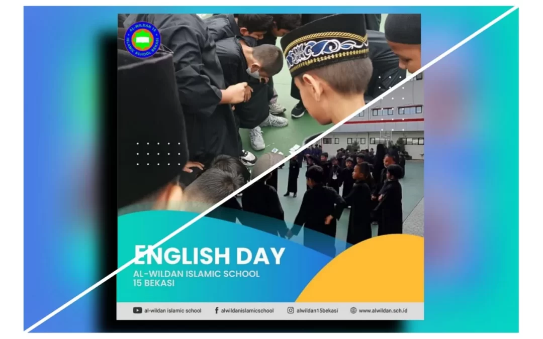 English Day | AL-WILDAN ISLAMIC SCHOOL 15 Bekasi