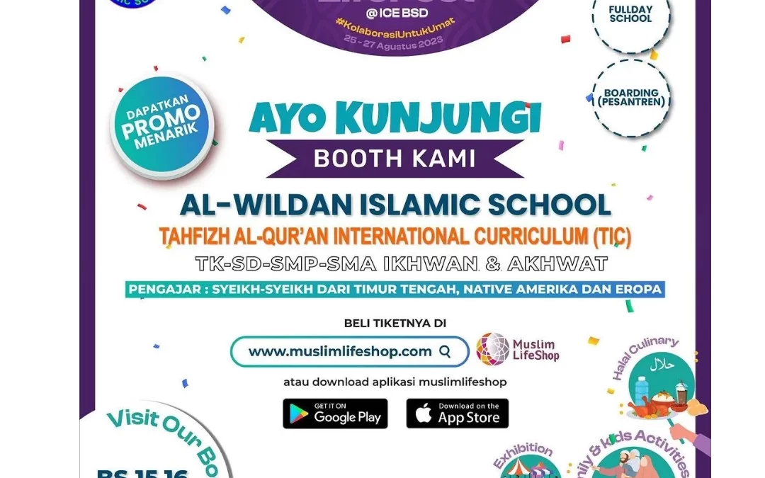 Bergabunglah dengan AL-WILDAN ISLAMIC SCHOOL di Muslim LifeFest Indonesia !
