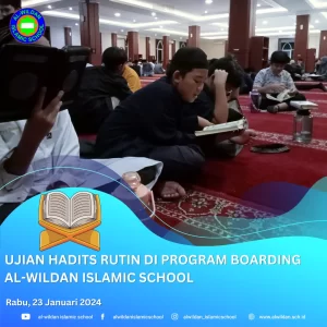 Ujian Hadits Rutin di Program Boarding Al-Wildan Islamic School