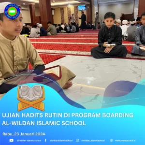 Ujian Hadits Rutin di Program Boarding Al-Wildan Islamic School