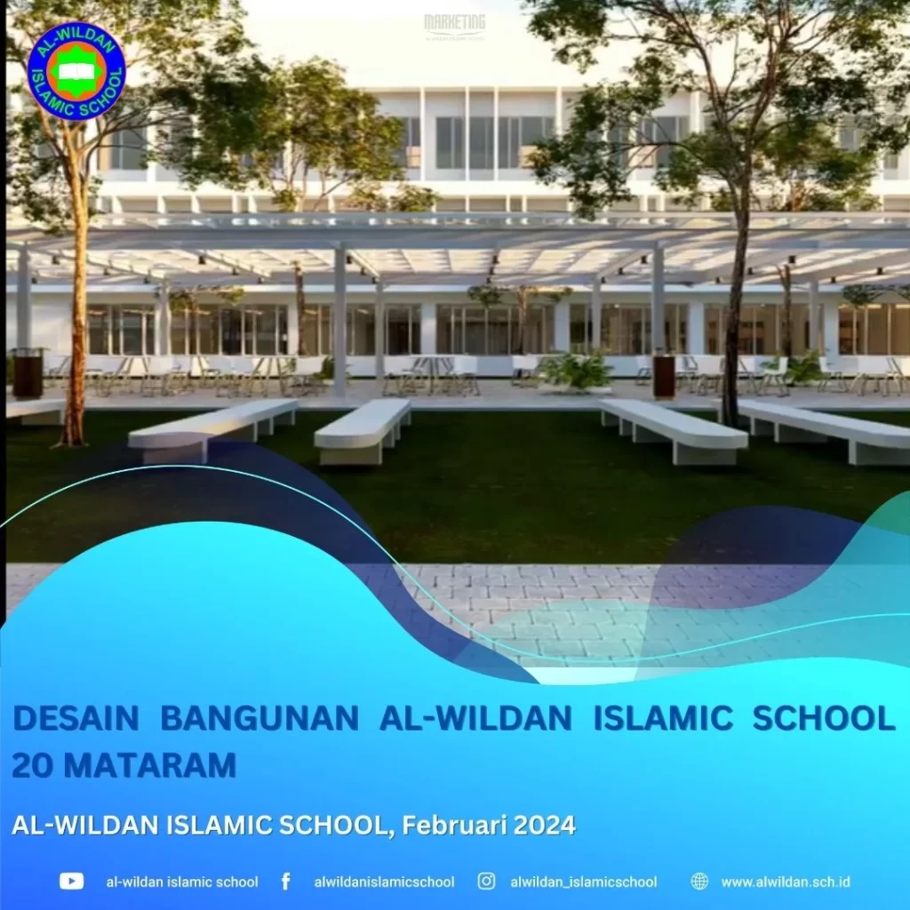 DESAIN BANGUNAN AL-WILDAN ISLAMIC SCHOOL 20 MATARAM