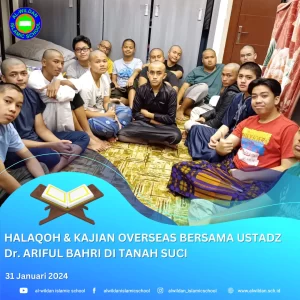 Halaqoh & Kajian Overseas Bersama Ustadz Dr. Ariful Bahri Di Tanah Suci