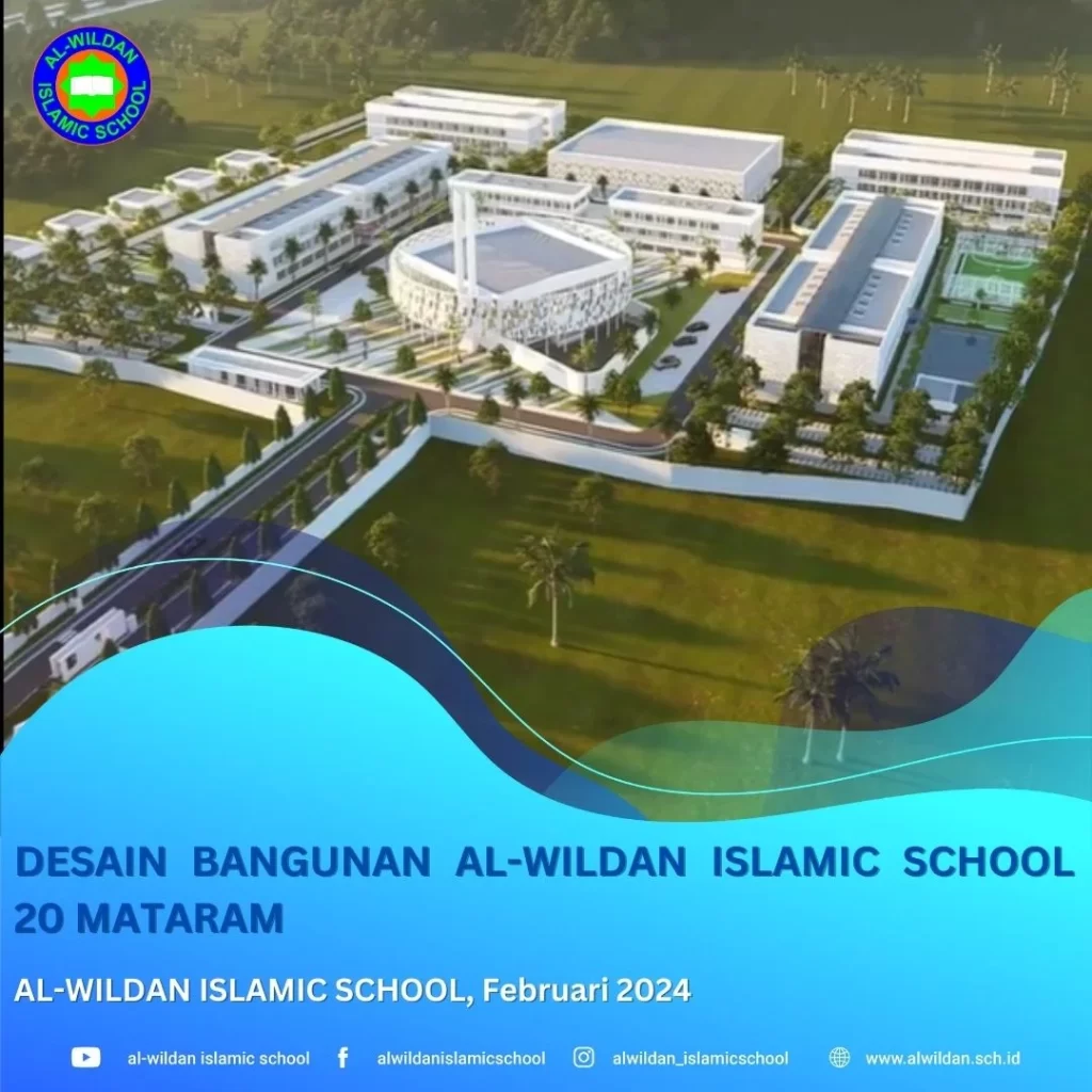 DESAIN BANGUNAN AL-WILDAN ISLAMIC SCHOOL 20 MATARAM