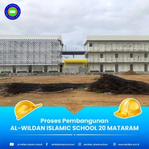 PROGRESS BANGUNAN AL-WILDAN ISLAMIC SCHOOL 20 MATARAM