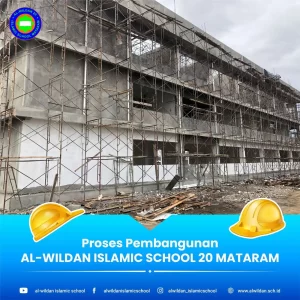 PROGRESS BANGUNAN AL-WILDAN ISLAMIC SCHOOL 20 MATARAM