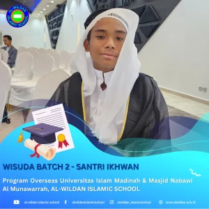 Wisuda Batch 2 Program Overseas AL-WILDAN ISLAMIC SCHOOL