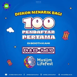 Join AL-WILDAN ISLAMIC SCHOOL in Muslim LifeFest 2024 and Find our Flagship Program!