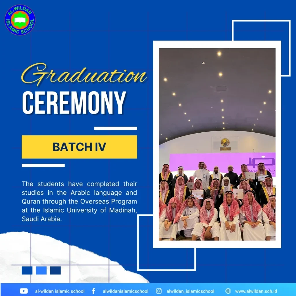 Graduation Ceremony for The AL-WILDAN ISLAMIC SCHOOL Batch 4 Overseas Program