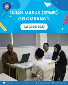 Ujian Bersama SPMB Gelombang 1 Tahun Ajaran 2026/2027 AL-WILDAN ISLAMIC SCHOOL