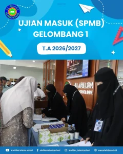 Ujian Bersama SPMB Gelombang 1 Tahun Ajaran 2026/2027 AL-WILDAN ISLAMIC SCHOOL