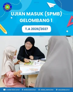 Ujian Bersama SPMB Gelombang 1 Tahun Ajaran 2026/2027 AL-WILDAN ISLAMIC SCHOOL