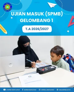 Ujian Bersama SPMB Gelombang 1 Tahun Ajaran 2026/2027 AL-WILDAN ISLAMIC SCHOOL