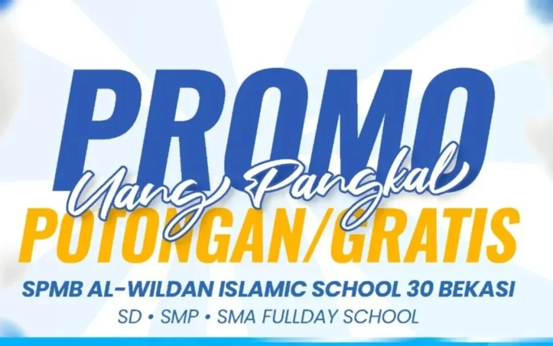 New Student Admission System (SPMB) 2026/2027 – AL-WILDAN ISLAMIC SCHOOL 30 BEKASI