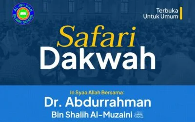 Safari Dakwah Bersama Dr. Abdurrahman Bin Shalih Al-Muzaini di AL-WILDAN ISLAMIC SCHOOL 3 BSD CITY